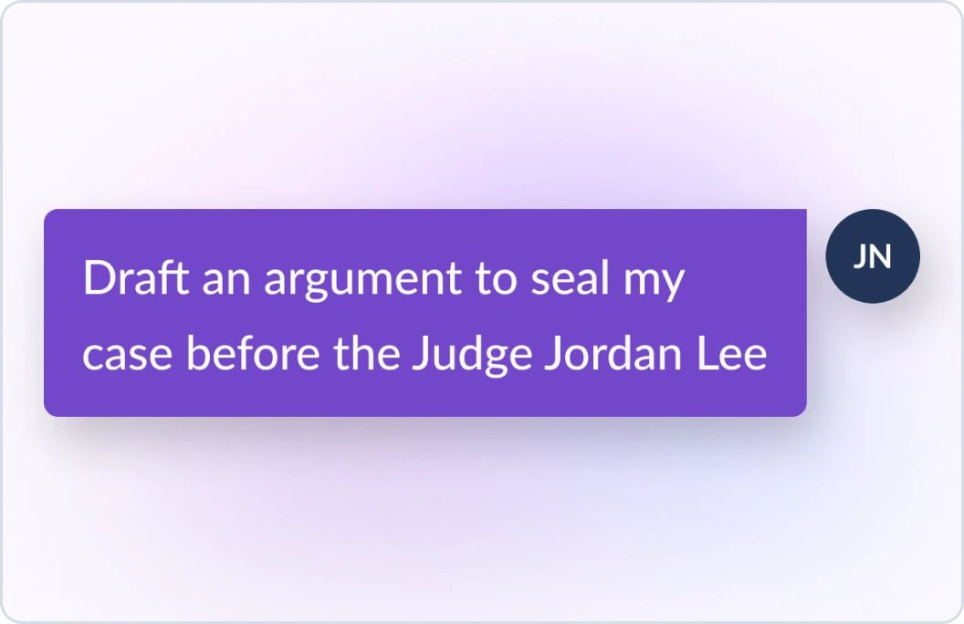 Example prompt of a user telling Lexis+ AI to draft an argument to seal their case before the Judge Jordan Lee