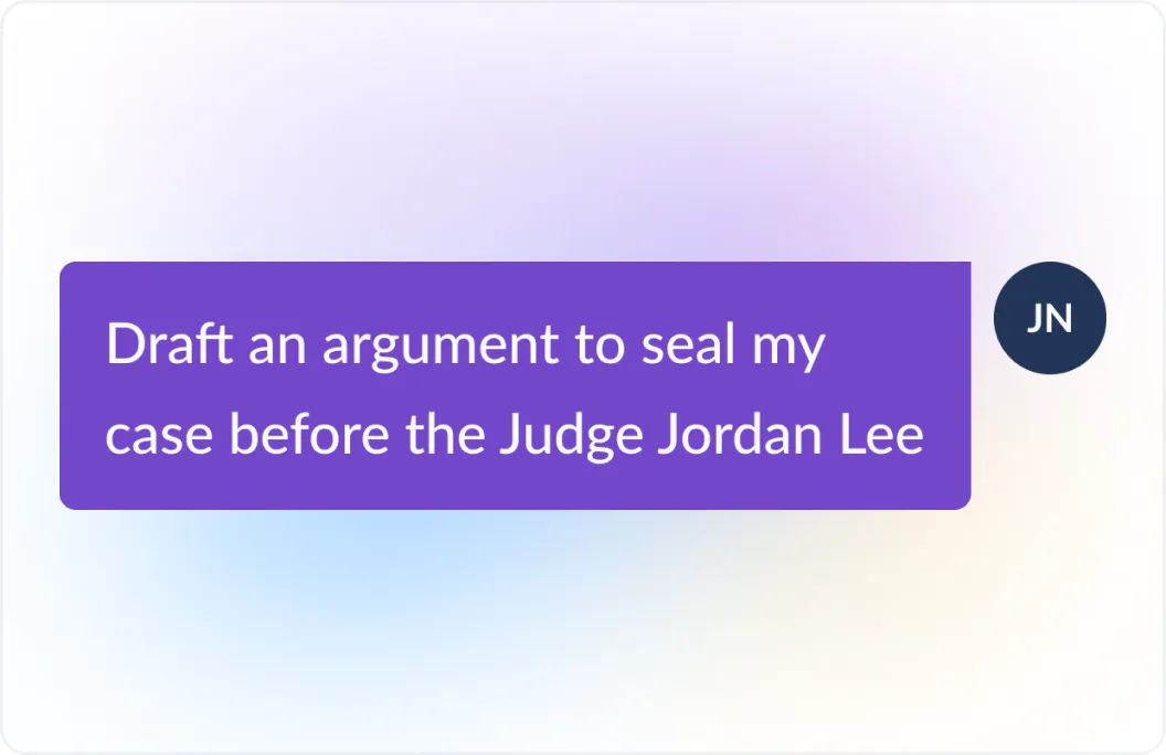 Example prompt of a user telling Lexis+ AI to draft an argument to seal their case before the Judge Jordan Lee